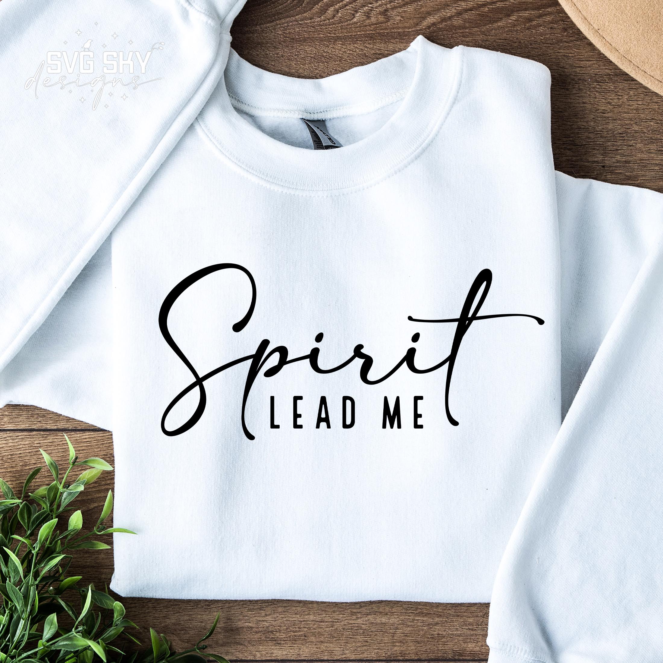 Spirit Lead Me SVG PNG PDF, Christian Svg, Religious Svg, Bible Verses ...