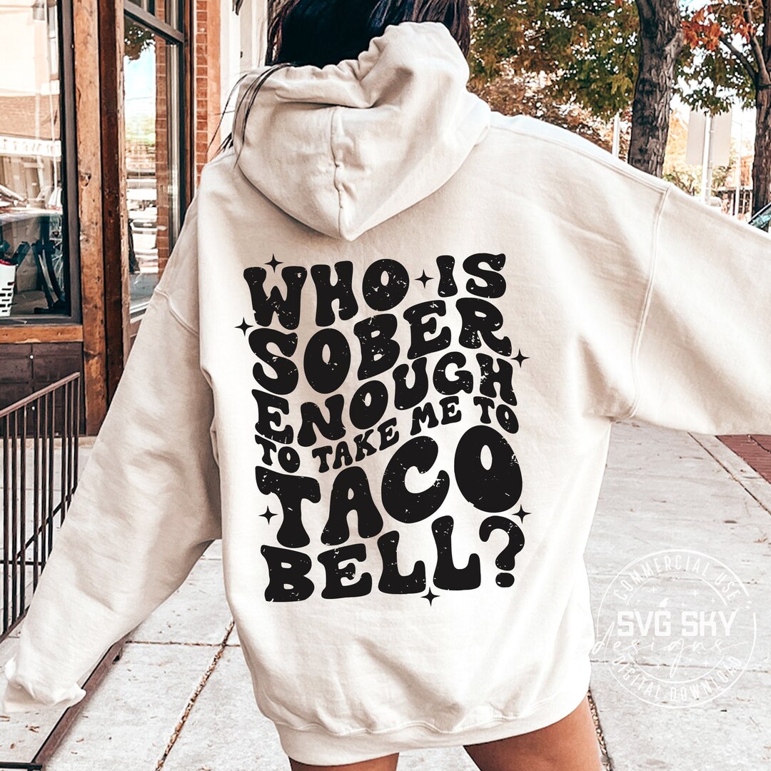 Who is Sober Enough SVG PNG Taco Bell Svg Koe Wetzel Svg Etsy