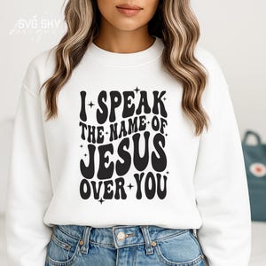 Eu falo o nome de Jesus sobre você SVG PNG, Religioso Svg, Cristão Svg, Jesus Svg, Versículos da Bíblia Svg, Fé Svg, Páscoa Svg