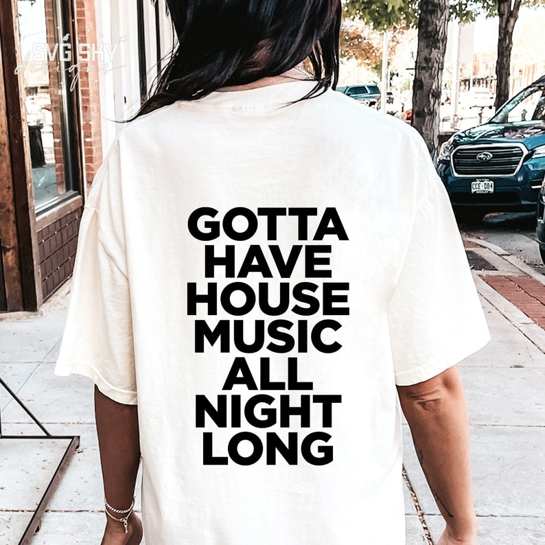 Gotta Have House Music All Night Long SVG