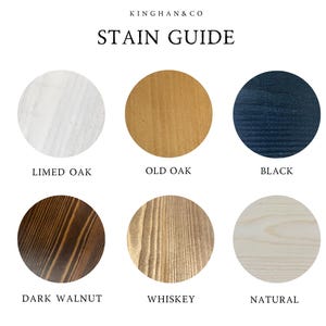 May include: Stain guide showing six different wood stain colors: Limed Oak, Old Oak, Black, Dark Walnut, Whiskey, and Natural.