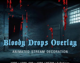 May include: Animated overlay with dripping blood in a dark, brick room with a window and a door. The text "Bloody Drops Overlay" is in a gothic font. The text "Animated Stream Decoration" is below the title. The text "1920 x 1080, 600 x 1080 / WEBM / 3 Options" is below the description. The text "Digital Trifles" is at the bottom of the image.