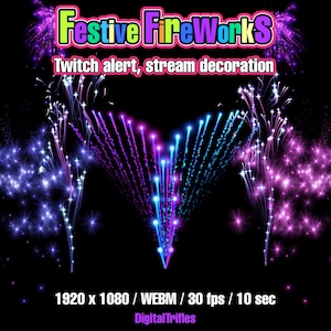 May include: A digital graphic with the text "Festive FireWorks" and "Twitch alert, stream decoration." The image shows animated fireworks in purple, blue, and white against a black backdrop. The resolution is 1920 x 1080.
