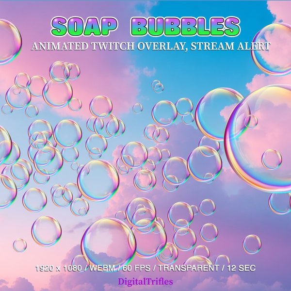 Animated bubbles Twitch overlay, stream alert, cute decor, flying soap bubbles with transparent background