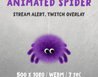 May include: A purple animated spider with googly eyes, hanging from a white string. Text above reads "ANIMATED SPIDER" and "STREAM ALERT, TWITCH OVERLAY." Below, it says "500 X 1080 / WEBM / 7 sec."