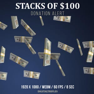 Animated Twitch Donation Alert, Stream Overlay, 100 Dollars Stacks, Money rain, Cash Shower, Bunch of Money, Tips, Сharity, Fullscreen, WEBM