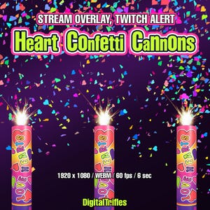 Puede incluir: Tres cañones de confeti rosa y morado con las palabras "LOVE HEARTS" impresas en ellos. Los cañones disparan confeti en forma de corazón de colores sobre un fondo morado oscuro. El texto "STREAM OVERLAY, TWITCH ALERT Heart Confetti Cannons" está en la parte superior de la imagen. El texto "1920 x 1080 / WEBM / 60 fps / 6 sec" está en el medio de la imagen. El texto "Digital Trifles" está en la parte inferior de la imagen.
