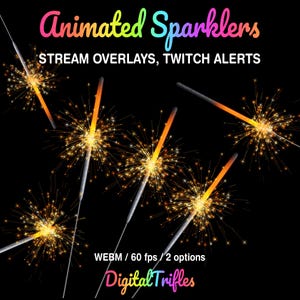 Può includere: Scintille animate con scintille arancioni e gialle brillanti su sfondo nero. L'immagine include il testo "Animated Sparklers" e "STREAM OVERLAYS, TWITCH ALERTS". La parte inferiore dell'immagine include il testo "WEBM / 60 fps / 2 options" e "Digital Trifles".
