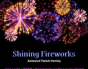 May include: Animated fireworks display with multiple bursts of color, including red, yellow, purple, and blue, against a black background. The text "Shining Fireworks" and "Animated Twitch Overlay" is displayed below the fireworks.