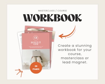 May include: A pink and white workbook with the text "01 MODULE ONE" and "39 PAGES". The workbook is a digital product for a course or masterclass. The text "Create a stunning workbook for your course, masterclass or lead magnet." is also included.