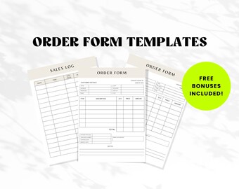 May include: Three printable order form templates. The templates are for sales log, order form, and order form. The text "FREE BONUSES INCLUDED!" is in a green circle.