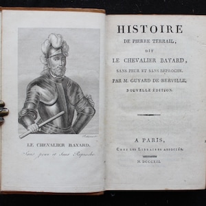 1812 History of Pierre Terrail, Chevalier Bayard: The Knight &quot;Without Fear and Without Reproach&quot; by Guyard de Berville - French Antique Book