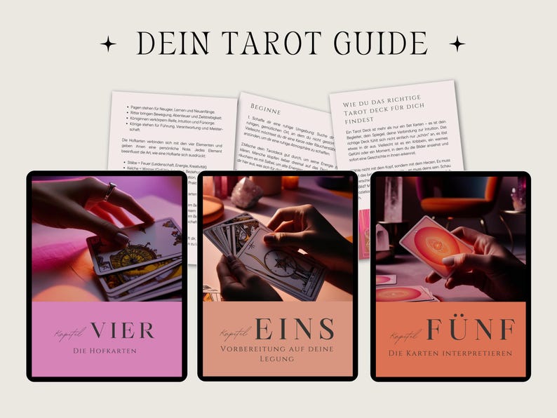 May include: A digital tarot guide with the title "DEIN TAROT GUIDE" at the top. The image shows three tablets displaying tarot card readings, each with a different chapter title: "VIER", "EINS", and "F&Uuml;NF". The background includes printed guides.