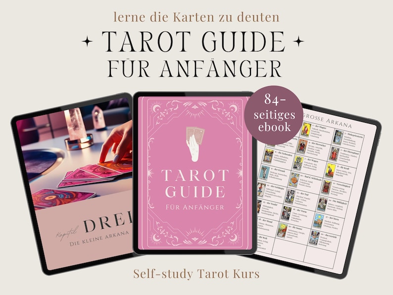 May include: Three tablets displaying a tarot guide. The central tablet features a pink cover with the text "TAROT GUIDE F&Uuml;R ANF&Auml;NGER". The other tablets show tarot card layouts and a hand arranging cards. The image includes the text "84-seitiges ebook".