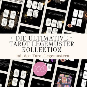 May include: A collection of tarot card layouts with the text "DIE ULTIMATIVE TAROT LEGEMUSTER KOLLEKTION" and "mit 60+ Tarot Legemustern" on a black background. The image features various tarot card spreads with gold accents and illustrations.