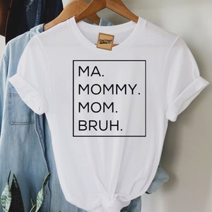 Koszulka Ma Mommy Mom BRUH, Koszulka macierzyńska, Koszulka Future Mom, Prezenty na Dzień Matki, Koszulka dla mamy, Koszulka na Dzień Matki