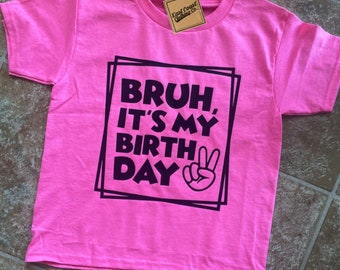 C'est ma chemise d'anniversaire Bruh - personnalisez-la GRATUITEMENT pour TOUS les noms ou tous les âges !