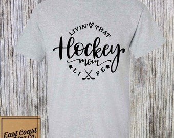 Livin' That Hockey Mom Life Shirt, Hockey Mom Shirt, Gift for Hockey Mom, Hockey Kid, Christmas Gift for Mom, Hockey Dad Gift