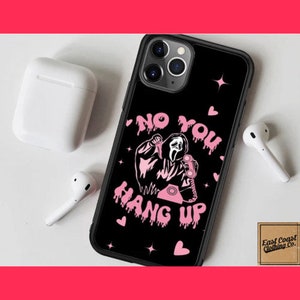 No you hang up Ghost Face phone Case for iPhone 15, iPhone 14, iPhone 13, iPhone 12, iPhone 11, iPhone XR, 8 Plus, Spooky Phone case for her