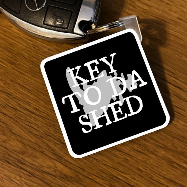 Key to da Shed Keychain - Funny Newfie Newfoundland Keychain; printed on both sides; 2 inches