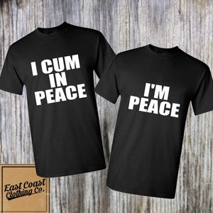 I Come In Peace Shirt, Matching Couples Shirt, I&#39;m Peace Shirt, His and Hers Matching Shirts, Couples Gift Ideas, Dirty Shirt for Couples