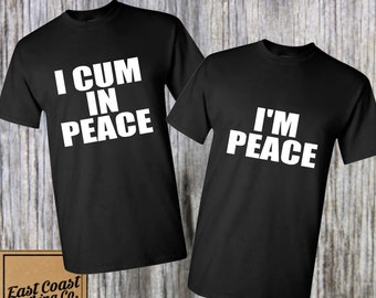 I Come In Peace Shirt, Matching Couples Shirt, I&#39;m Peace Shirt, His and Hers Matching Shirts, Couples Gift Ideas, Dirty Shirt for Couples