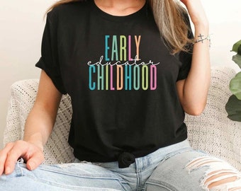 Early Childhood Educator Shirt; gift for ECE worker; teacher gift idea