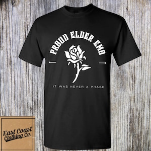 Proud Elder Emo Shirt - funny emo shirt, emo parent, emo mom, emo dad, emo music, emo&#39;s not dead, elder emo, funny music shirt