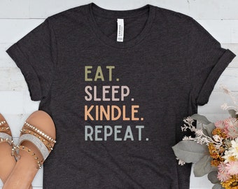 Camiseta Eat Sleep Kindle Repeat - Camiseta para amantes de los libros