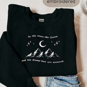 Um die Sterne, die zuhören und die Träume, die beantwortet werden Emrbroidered Sweatshirt Acotar Merch Rhysand Feyre Bookish Crewneck Velaris Pullover