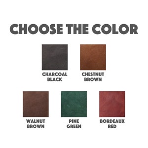 May include: Choose the color of leather for your product.  The options are Charcoal Black, Chestnut Brown, Walnut Brown, Pine Green, and Bordeaux Red.