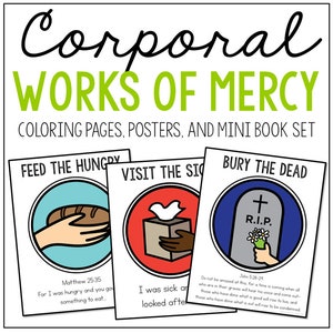 May include: Three black and white coloring pages with illustrations of the Corporal Works of Mercy. The pages include "Feed the Hungry", "Visit the Sick", and "Bury the Dead". Each page includes a Bible verse.