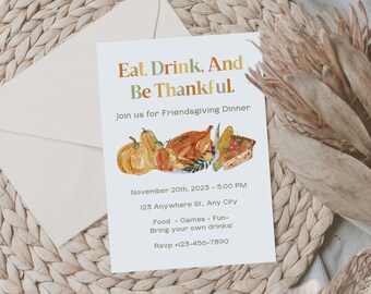 Friendsgiving Invitation - Eat, Drink, and Be Thankful Friendsgiving Dinner Invitation Template - Customizable Invite - Friendsgiving Evite