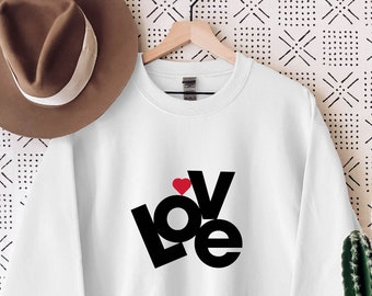 Love Valentines Sweatshirt, Love Sweatshirt, Valentines Day Shirt, Gift For Wife, Gift For Her, Cute Love Sweatshirt, Women Heart Sweatshirt