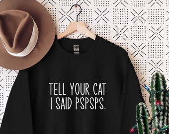 Dile a tu gato que dije Pspsps, Camiseta de mamá de gato, Mujer amante de los gatos, Camisetas para ella, Camiseta de mamá de gato, Regalos para amantes de los gatos, Regalo para mamá de gato, Mamá de gato