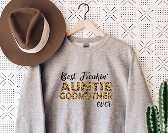 Godmother Sweater, Godmother Gift Sweater, Christmas Gift Hoodie, Aunt Sweater, Best Freakin Auntie Godmother Ever Sweater