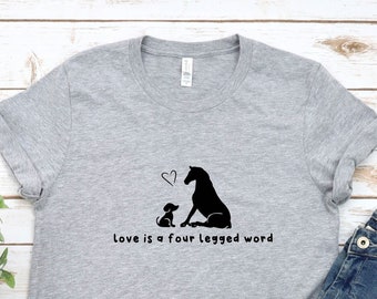 Love Is A Four Legged Word T-Shirt, Horse Dog Lover Pet Lover Shirt, Heart Dog Horse Tee, Dog Lover Shirt, Pet Lover Shirt, Animal Lover Tee