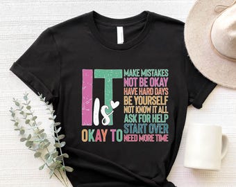 It&#39;s Okay To Make Mistakes Shirt, Motivational tshirt, Mental Health Shirt, Mental Health Matters Tee, Inspirational Shirt, It&#39;s Okay To Tee