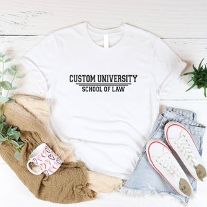 Custom University School of Law T-Shirt, Custom College Name Shirt, Gift for Law Students, College of Law, Custom University Academic Field