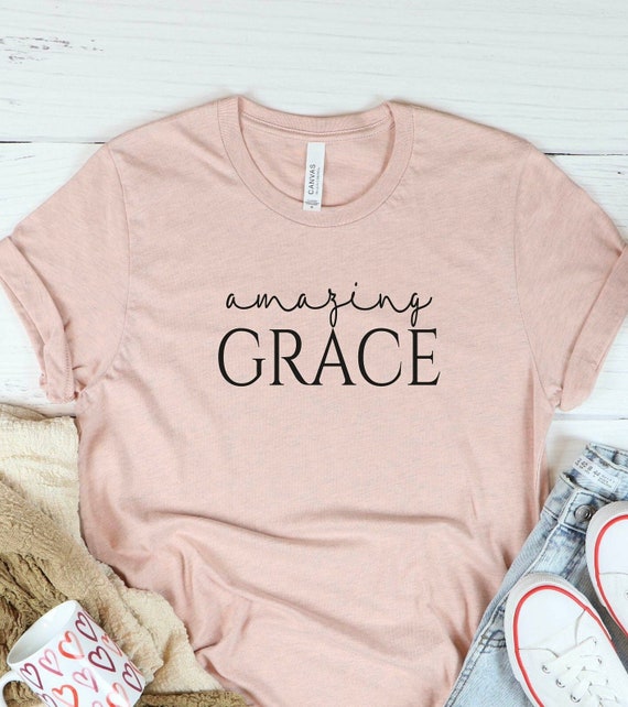Amazing Grace Christian Religious Religion T-Shirt Gift Amazing Grace Christian Religious Religion T-Shirt Gift
