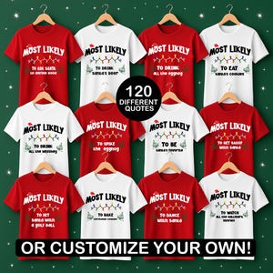 Matching Christmas 120 Quotes T-Shirts, Most Likely to Christmas Quotes Shirt, Family, Christmas Shirt, Funny Christmas Shirt,Family Pajamas