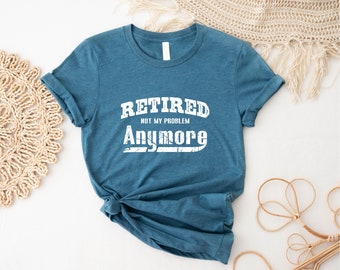 Grappig pensioen-T-shirt: niet meer mijn probleem, cadeau opa