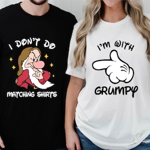 Jag gör inte matchande t-shirts, jag är med Grumpy-tröja, matchande t-shirt för par, matchande t-shirt för Disney-dvärgar, Disney-partröja, Disney-festtröja
