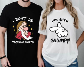 I Don’t Do Matching Shirts I’m With Grumpy Shirt, Couple Matching Tee, Disney Dwarf Matching T-Shirt, Disney Couple Shirt,Disney Party Shirt