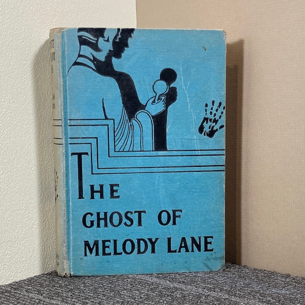 The Ghost of Melody Lane, Lilian Garis, Hardcover Book, Mystery Story Juvenile, Grossett & Dunlap 1933