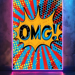 May include: Pop art style poster with a neon pink frame. The artwork features a yellow burst with the text "OMG!" in black and blue. The background has red and blue radial lines and yellow and black dots.