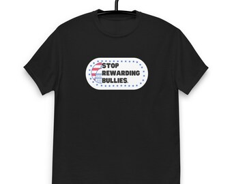 Stop Rewarding Bullies Shirt
