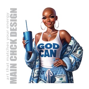 Bald Black Woman God Can PNG: Christian Baddie Clipart, Tumbler Sublimation Design