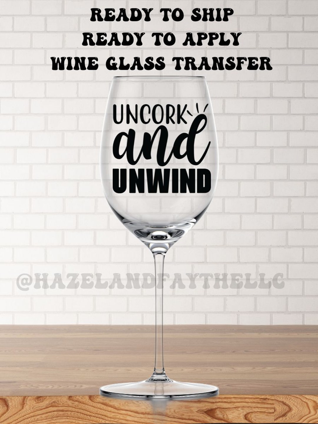 UV DTF Wine Glass Decal 'uncork and Unwind' Ready - Etsy