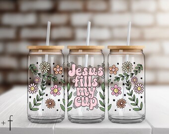 Jesus Fills My Cup UV DTF Cup Wrap for 16 oz Glass Cans- Ready to Apply- No Heat Needed - Ready to Ship! M22
